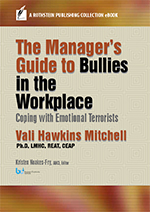 Manager's Guide to Bullies in the Workplace